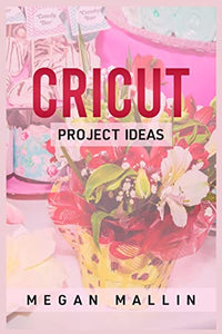 Cricut Project Ideas 