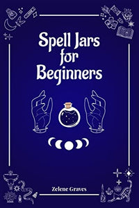 Spell Jars for Beginners 