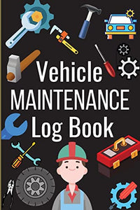 Vehicle Maintenance Log Book 