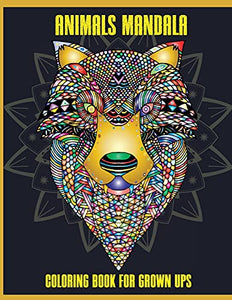 Animals Mandala Coloring Book for Grown Ups 