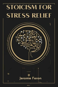 Stoicism for Stress Relief 