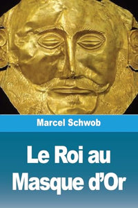 Le Roi au Masque d'Or 