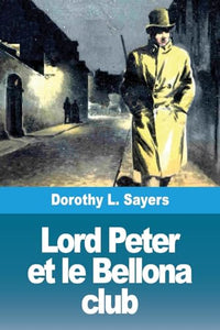 Lord Peter et le Bellona club 