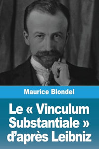 Le Vinculum Substantiale d'après Leibniz 