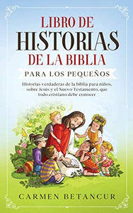 Libro de Historias de la Biblia Para Los Pequeños 
