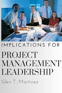 Implications for Project Management Leadership 