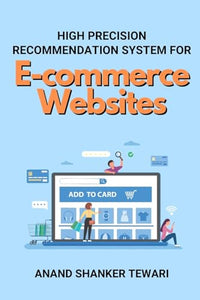 High Precision Recommendation System for E-commerce Websites 