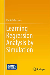 Learning Regression Analysis by Simulation 