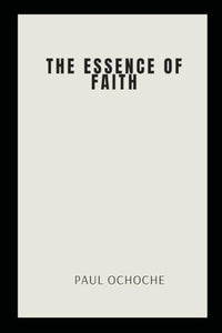 The Essence of Faith 