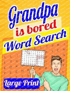 Grandpa Is Bored Word Search Large Print 