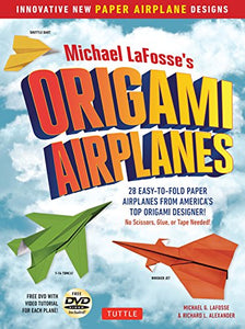 Michael LaFosse's Origami Airplanes 