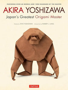 Akira Yoshizawa, Japan's Greatest Origami Master 