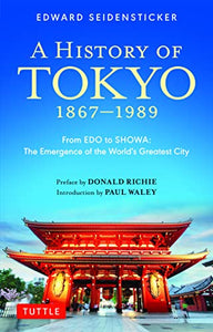 A History of Tokyo 1867-1989 