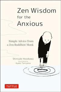 Zen Wisdom for the Anxious 