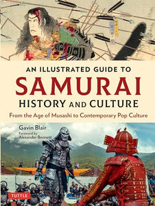 An Illustrated Guide to Samurai History and Culture 