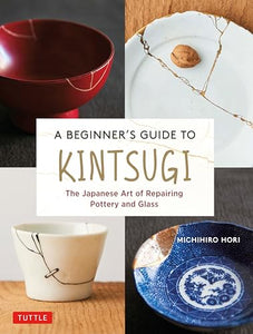 A Beginner's Guide to Kintsugi 
