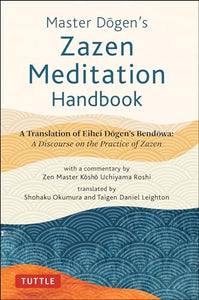 Master Dogen's Zazen Meditation Handbook 