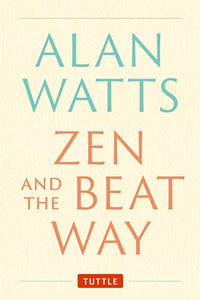 Zen and the Beat Way 