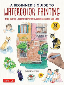 A Beginner's Guide to Watercolor Painting 