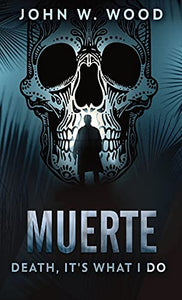 Muerte - Death, It's What I Do 