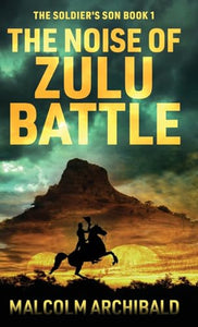 The Noise of Zulu Battle 