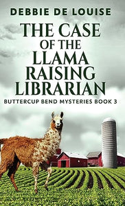 The Case of the Llama Raising Librarian 