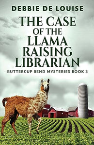 The Case of the Llama Raising Librarian 