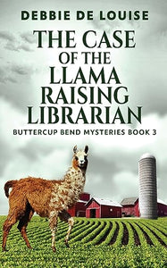 The Case of the Llama Raising Librarian 