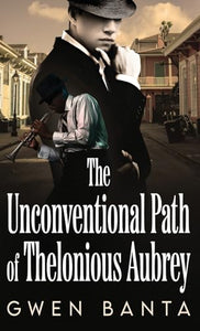 The Unconventional Path of Thelonious Aubrey 