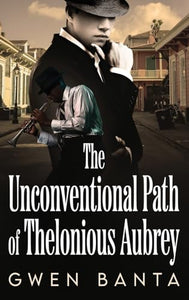 The Unconventional Path of Thelonious Aubrey 