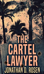 The Cartel Lawyer 