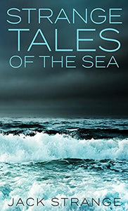 Strange Tales Of The Sea 