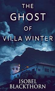 The Ghost Of Villa Winter 