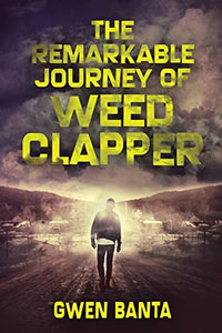 The Remarkable Journey Of Weed Clapper 