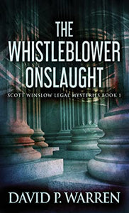 The Whistleblower Onslaught 