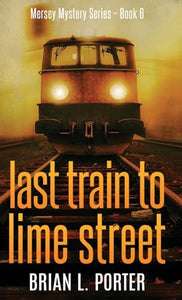 Last Train to Lime Street 