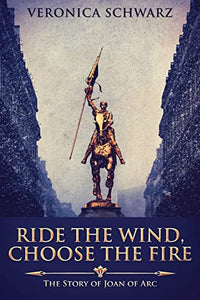 Ride The Wind, Choose The Fire 