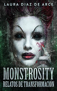 Monstrosity - Relatos de Transformacion 