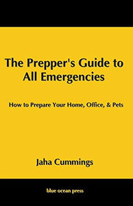 The Prepper's Guide to All Emergencies 