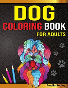 Amazing Dogs Adult Coloring Book 