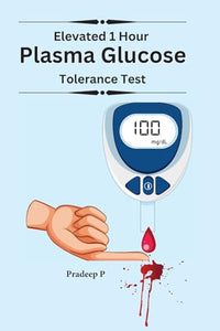 Elevated 1 Hour Plasma Glucose 