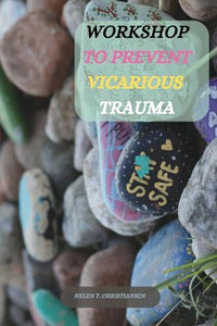 Workshop to Prevent Vicarious Trauma 