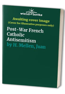 Post-War French Catholic Antisemitism 