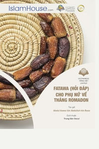 Fata-wa (Hỏi Đáp) Cho Phụ Nữ Về Tháng Ramadan - Ramadan Fatawa for Women 