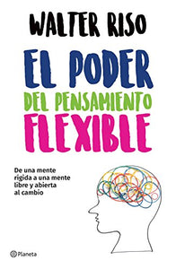 El Poder del Pensamiento Flexible / The Power of Flexible Thinking 