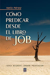 Cómo Predicar Desde El Libro de Job 