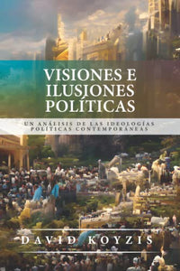 Visiones e Ilusiones Politicas 