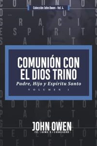 Comunion con el Dios Trino - Vol. 1 