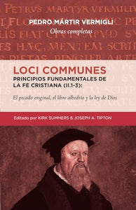 Loci Communes (II.1-3)- Principios fundamentales de la Fe Cristiana 