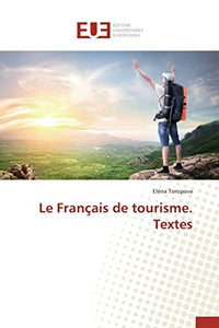 Le Fran ais de Tourisme. Textes 